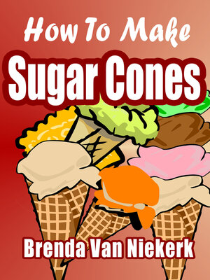 cover image of How to Make Sugar Cones